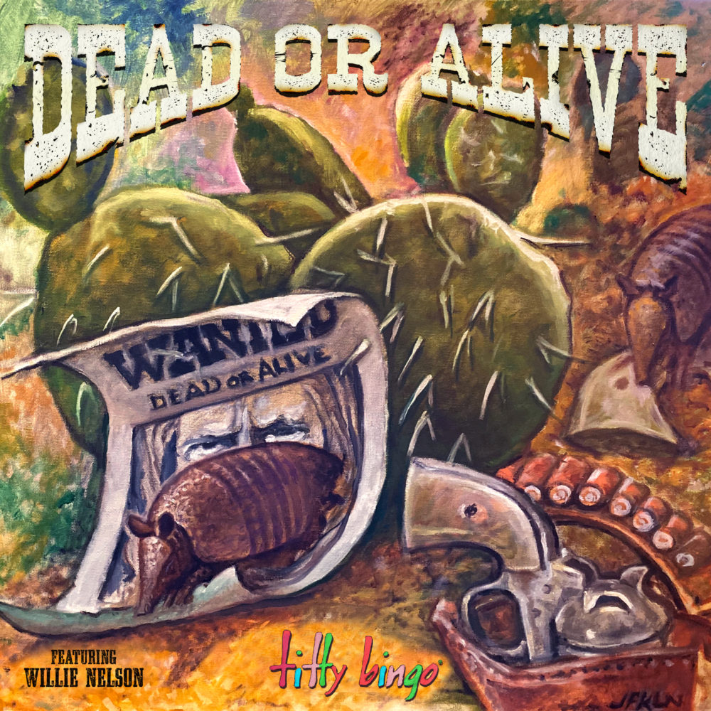 Dead or Alive (feat. Willie Nelson)