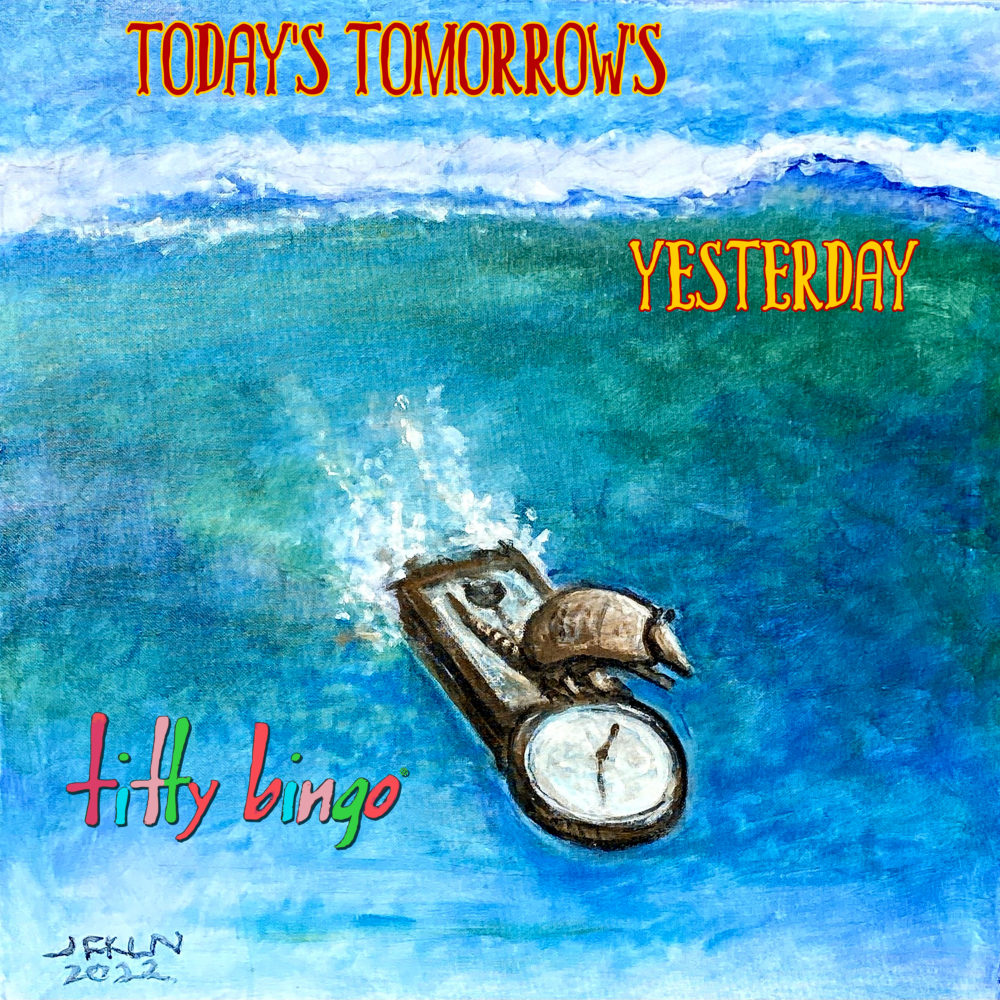 Today's Tomorrow's Yesterday